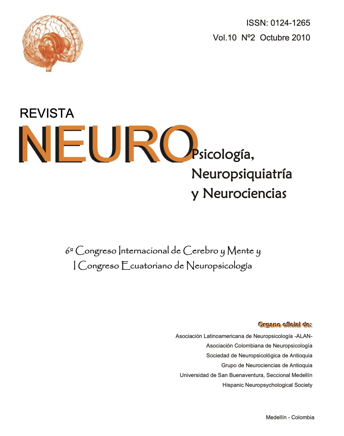 					Ver Vol. 10 Núm. 2 (2010): Memorias VI Congreso Internacional de Cerebro-Mente, Julio-Diciembre
				